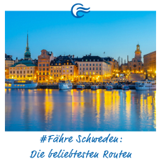Fähre Schweden - Eine Reise in den Norden per Schiff.